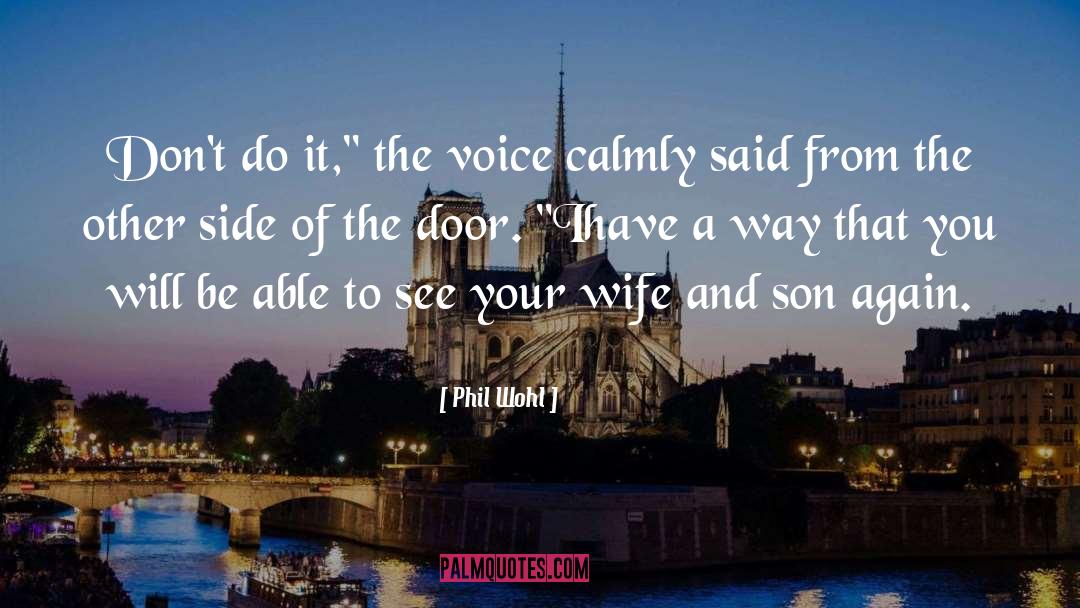 Wife Mother quotes by Phil Wohl