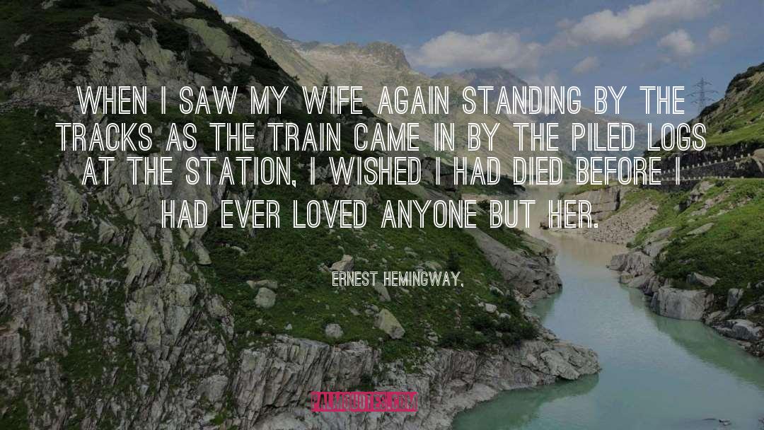 Wife Swap quotes by Ernest Hemingway,
