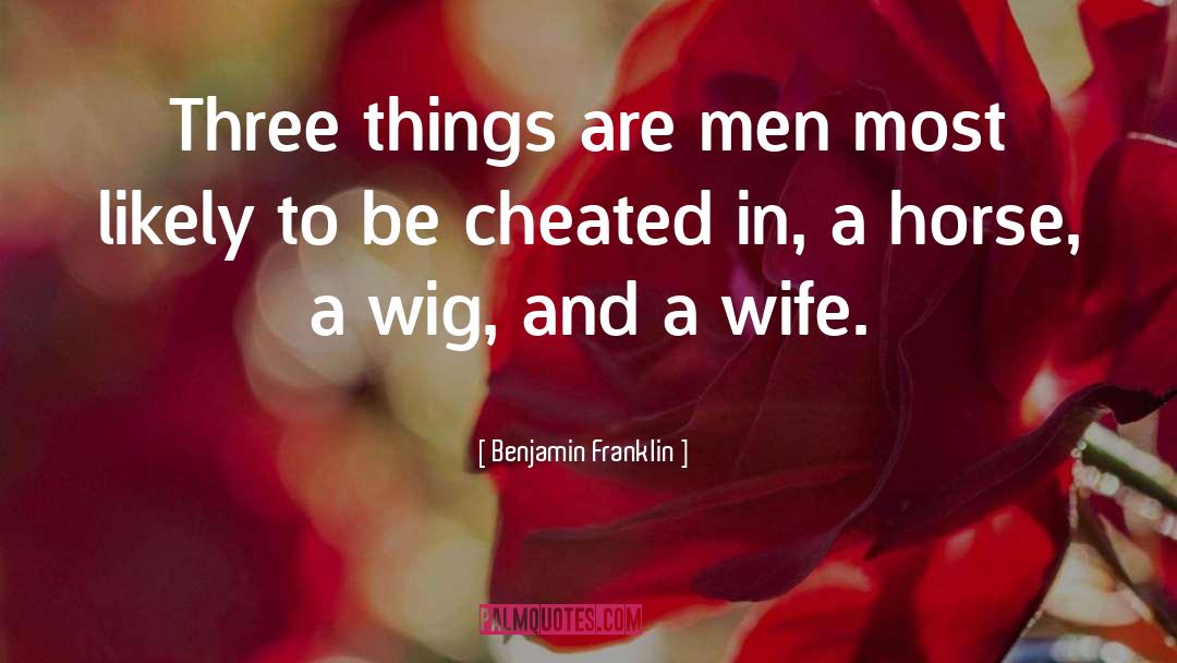 Wig quotes by Benjamin Franklin