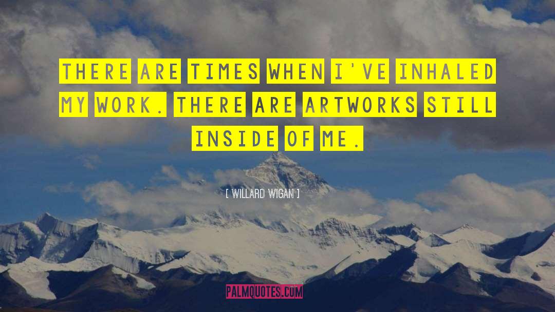Wigan quotes by Willard Wigan