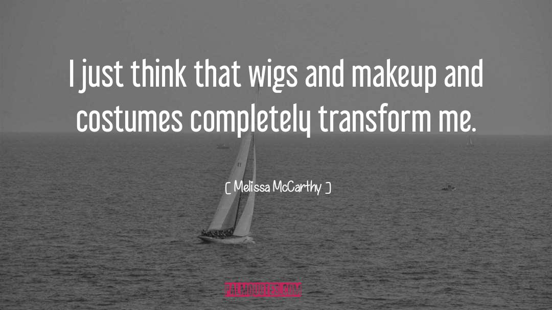 Wigs quotes by Melissa McCarthy