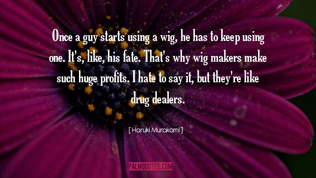 Wigs quotes by Haruki Murakami