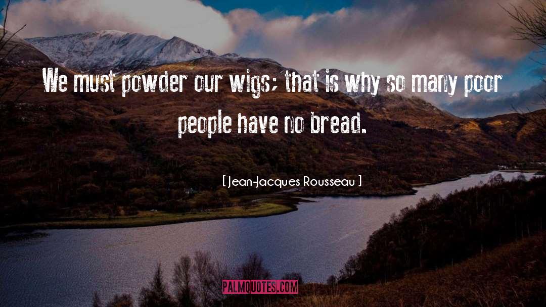 Wigs quotes by Jean-Jacques Rousseau