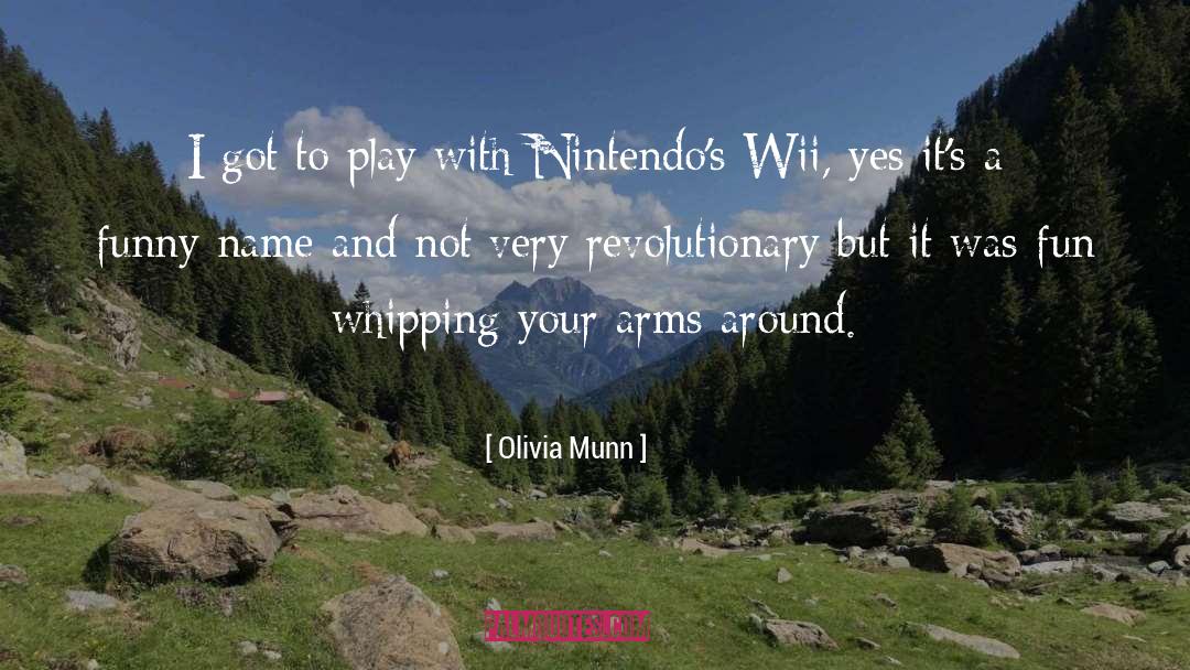 Wii quotes by Olivia Munn