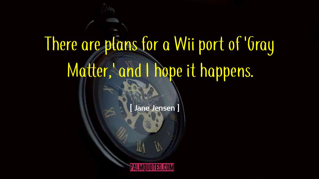 Wii quotes by Jane Jensen