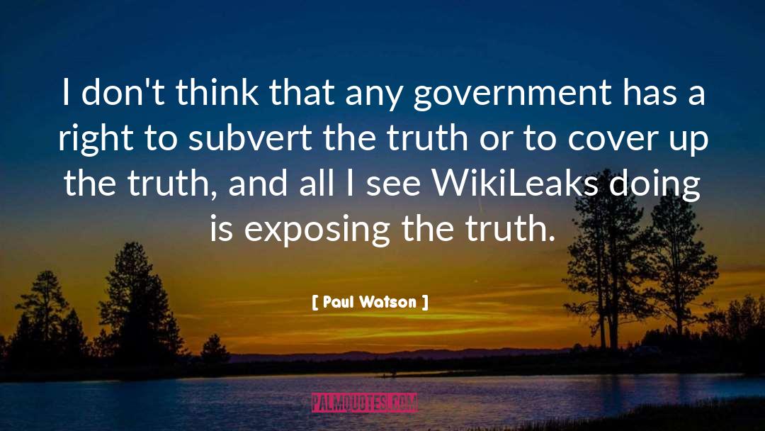 Wikileaks quotes by Paul Watson