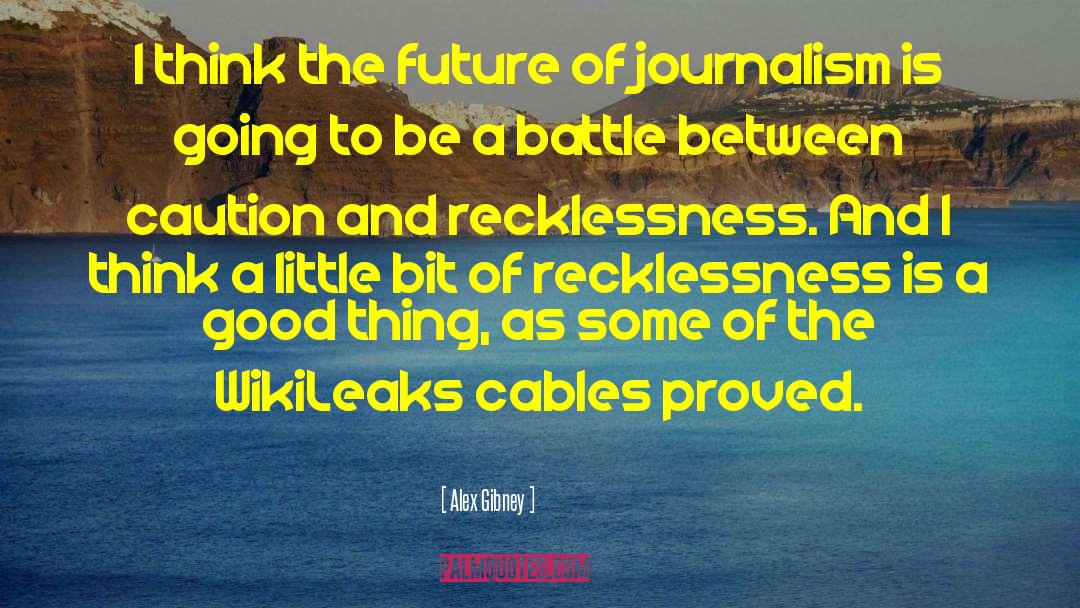 Wikileaks quotes by Alex Gibney