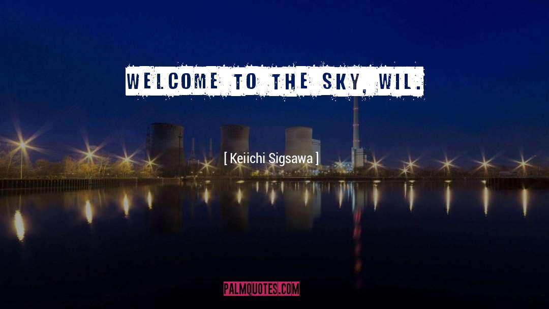 Wil quotes by Keiichi Sigsawa