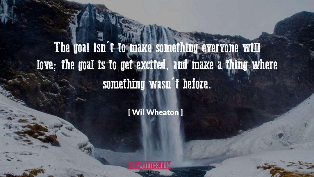 Wil quotes by Wil Wheaton