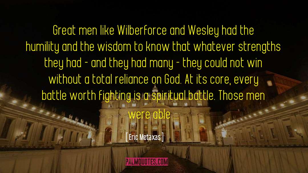 Wilberforce quotes by Eric Metaxas
