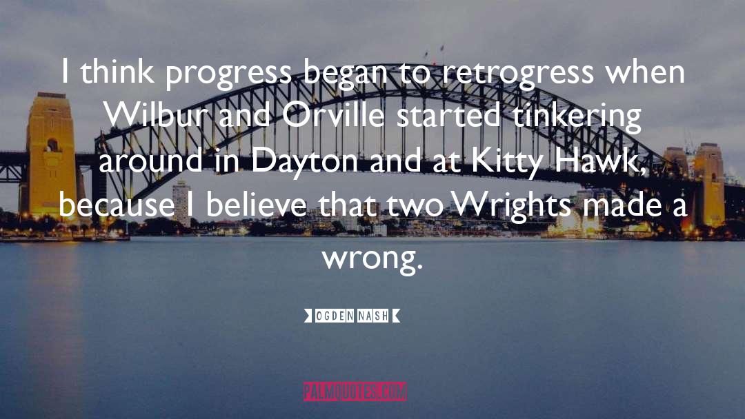 Wilbur Wright quotes by Ogden Nash