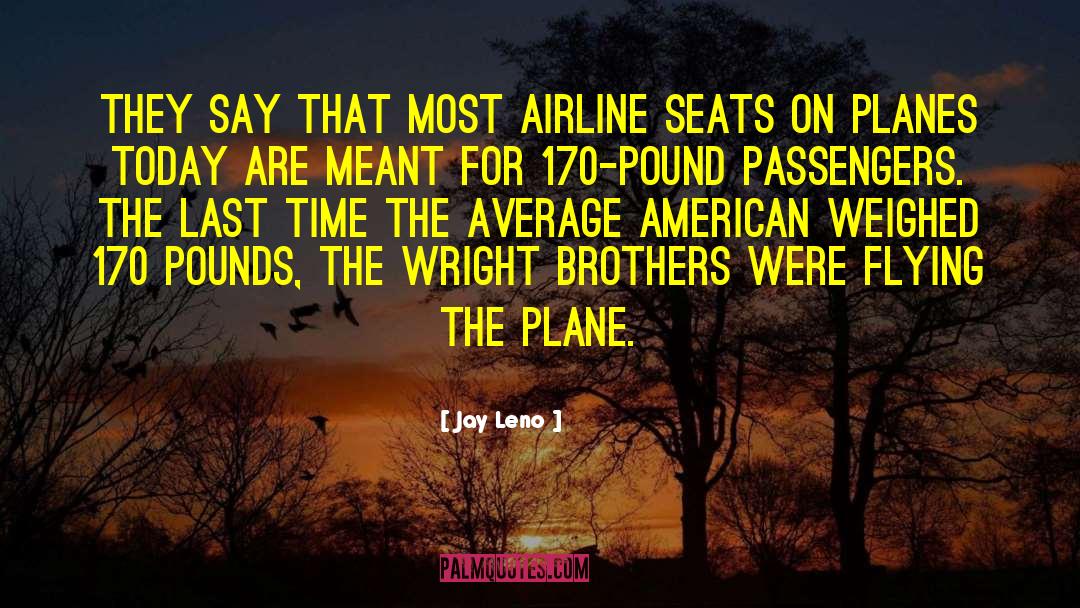 Wilbur Wright quotes by Jay Leno