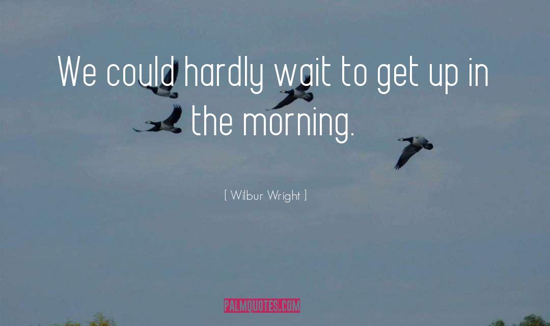 Wilbur Wright quotes by Wilbur Wright