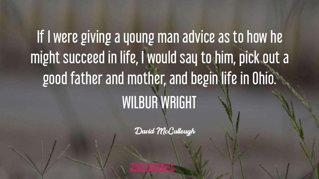 Wilbur Wright quotes by David McCullough