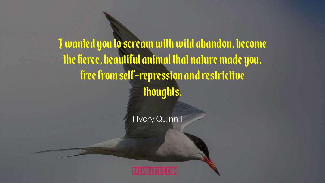 Wild Abandon quotes by Ivory Quinn