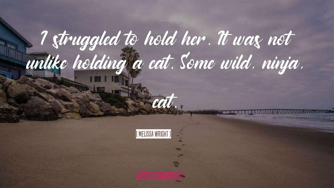 Wild Abandon quotes by Melissa Wright