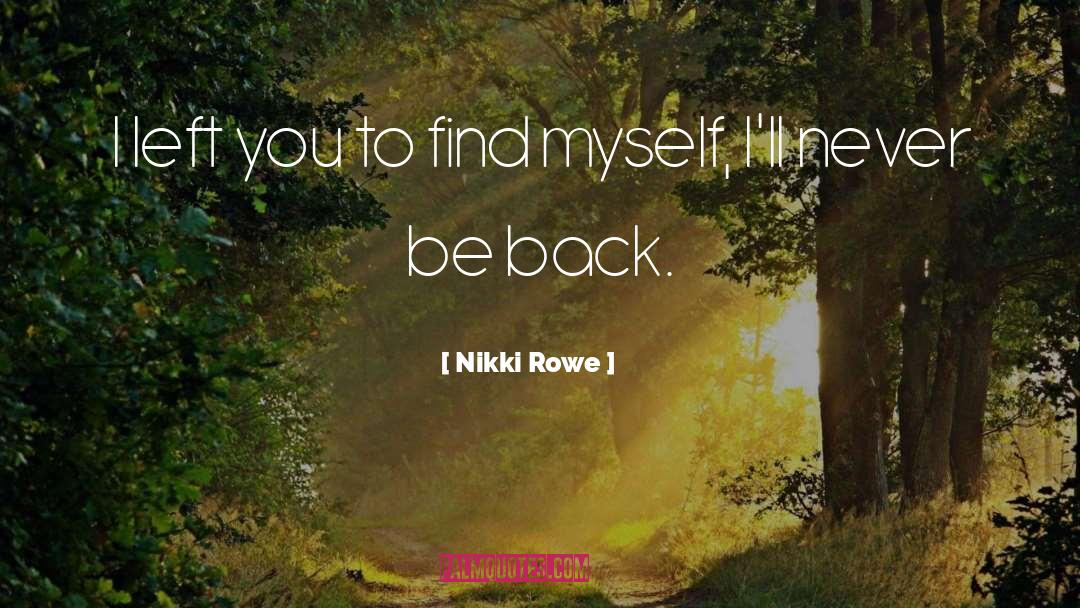 Wild And Free quotes by Nikki Rowe