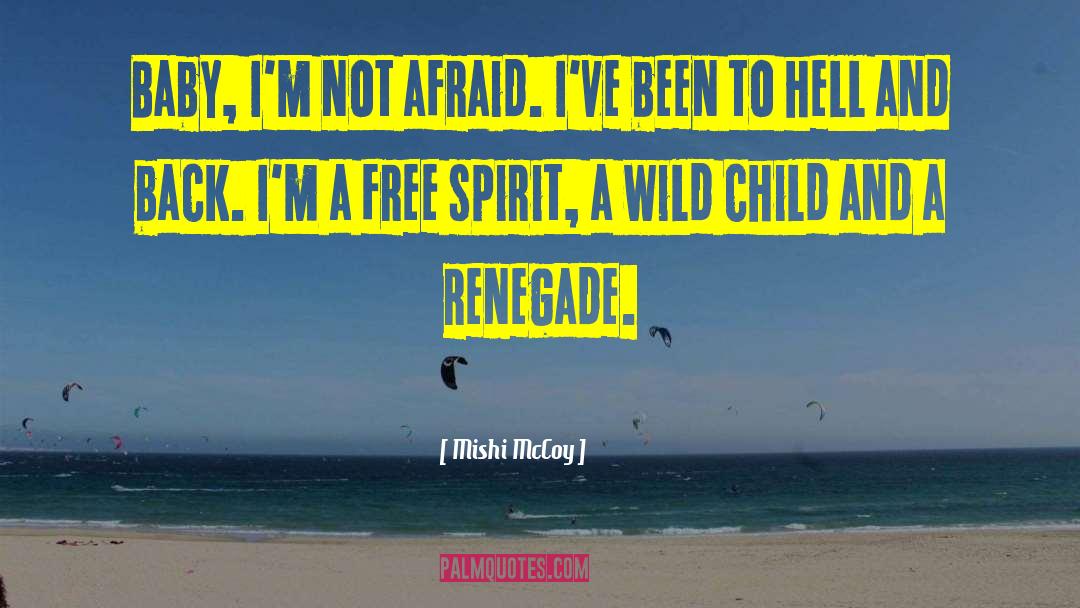 Wild And Free quotes by Mishi McCoy