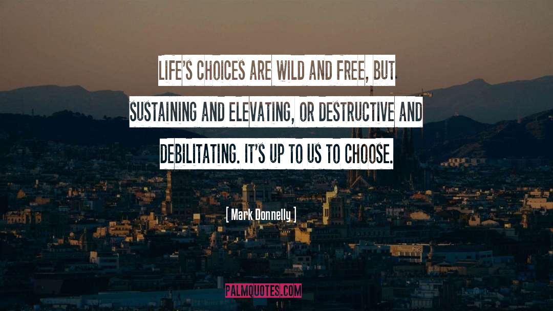 Wild And Free quotes by Mark Donnelly