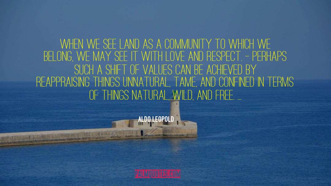 Wild And Free quotes by Aldo Leopold