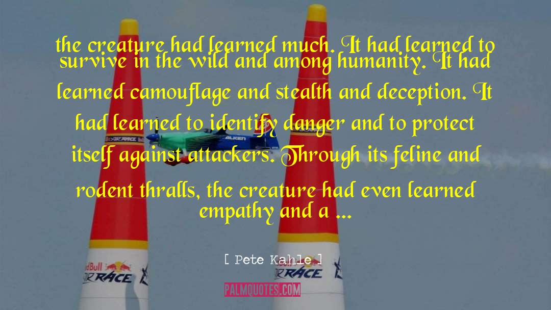 Wild And quotes by Pete Kahle