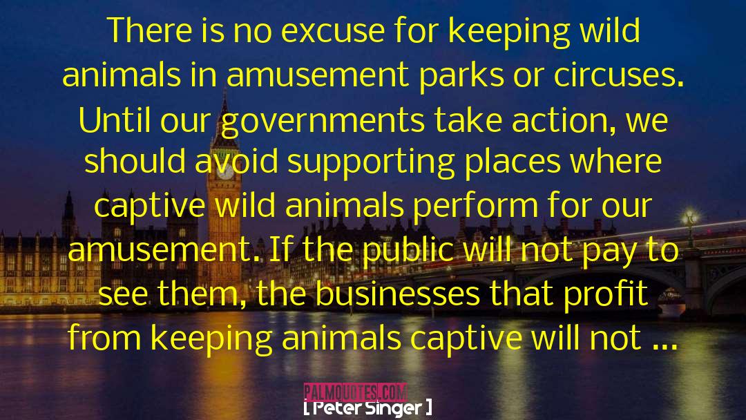 Wild Animals quotes by Peter Singer