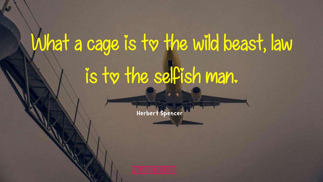 Wild Beast quotes by Herbert Spencer