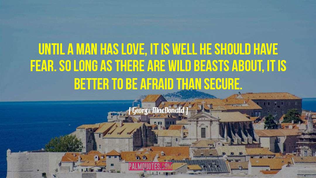 Wild Beasts quotes by George MacDonald