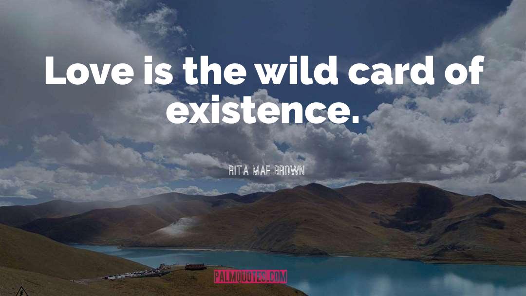 Wild Card quotes by Rita Mae Brown