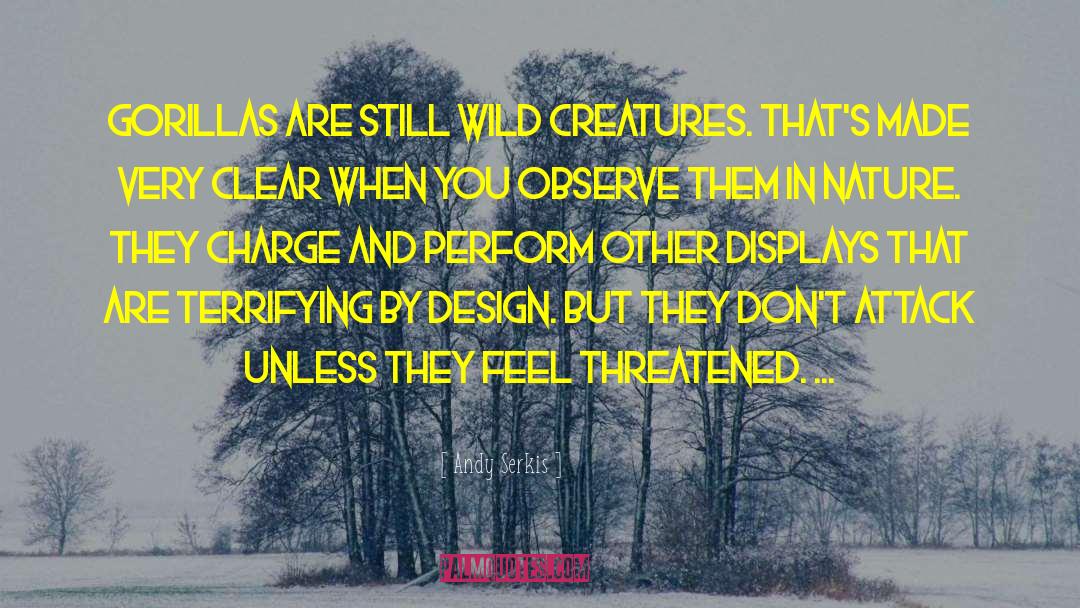 Wild Creatures quotes by Andy Serkis