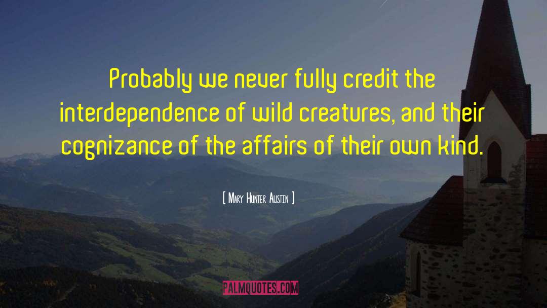 Wild Creatures quotes by Mary Hunter Austin
