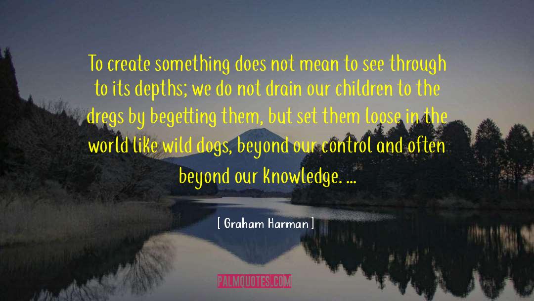 Wild Dogs quotes by Graham Harman
