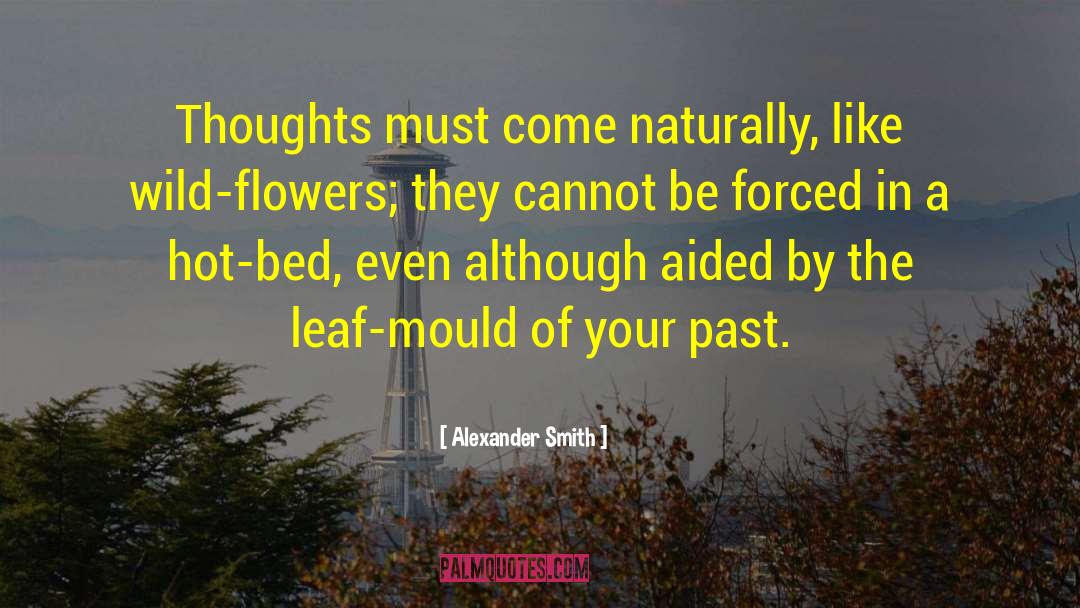 Wild Flowers quotes by Alexander Smith