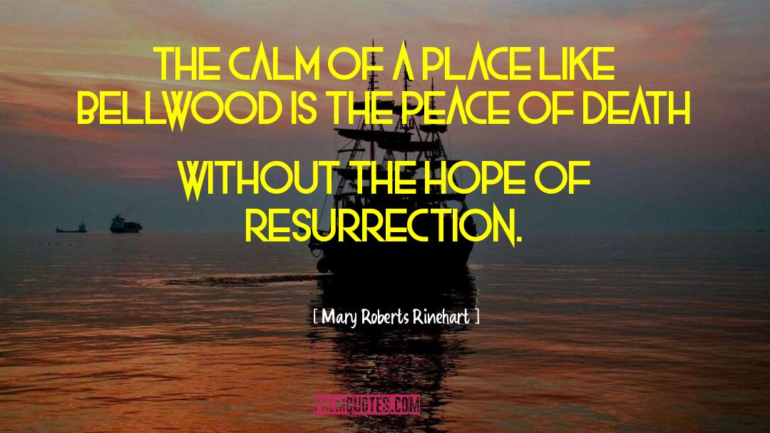 Wild Hope quotes by Mary Roberts Rinehart
