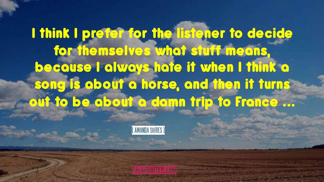 Wild Horse quotes by Amanda Shires