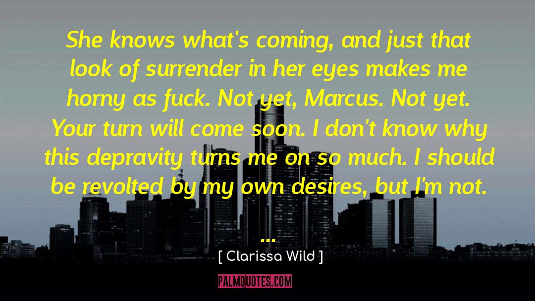 Wild Horsefeathers quotes by Clarissa Wild