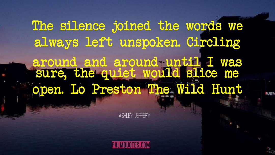 Wild Hunt quotes by Ashley Jeffery