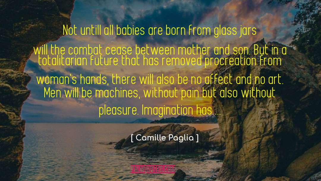 Wild Imagination quotes by Camille Paglia