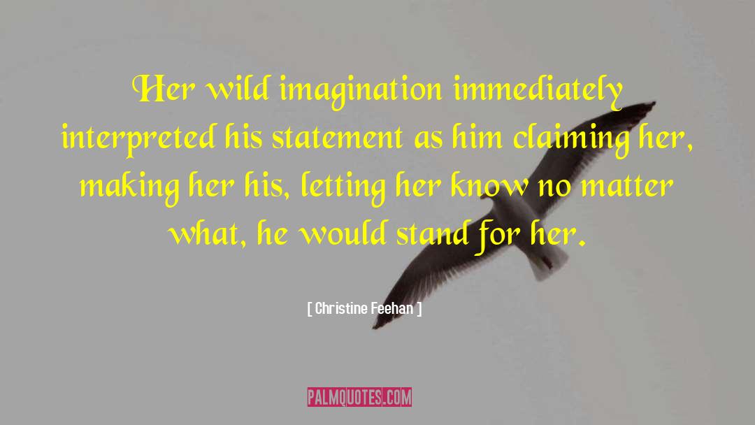 Wild Imagination quotes by Christine Feehan