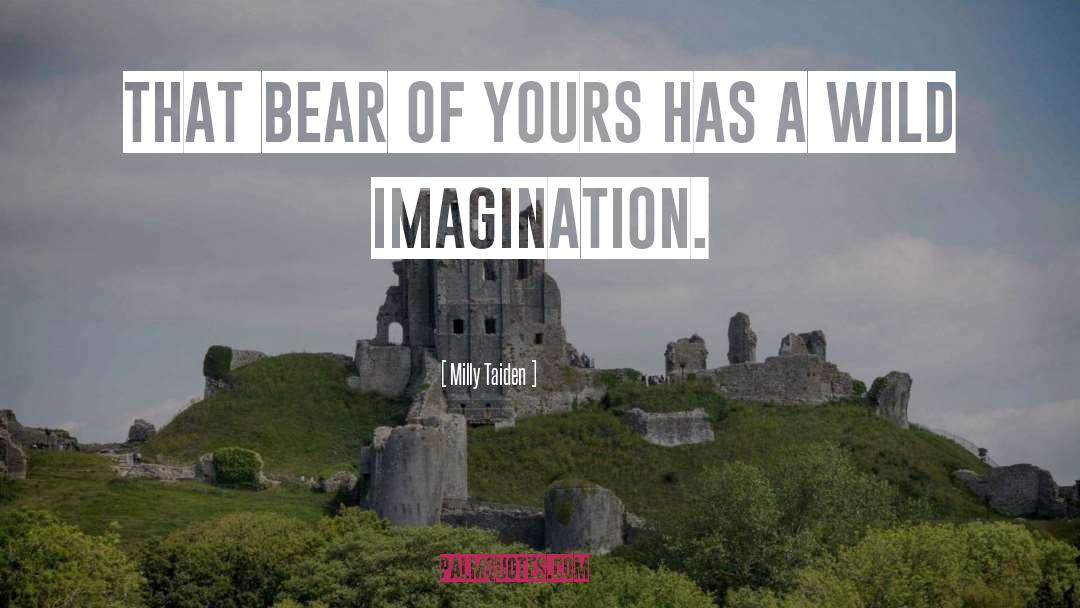 Wild Imagination quotes by Milly Taiden