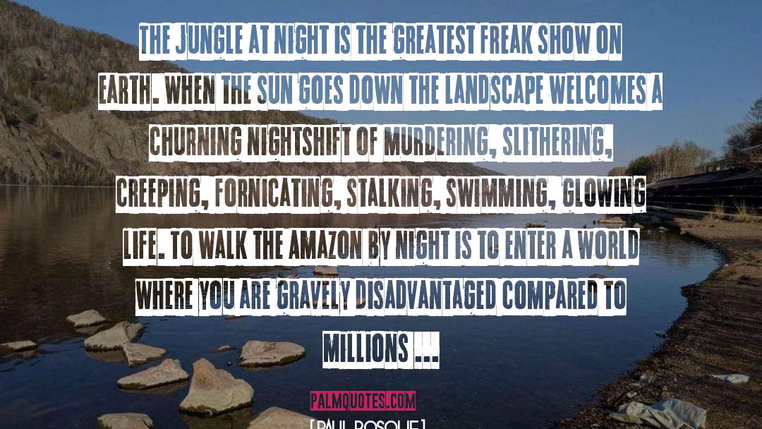 Wild Jungle quotes by Paul Rosolie