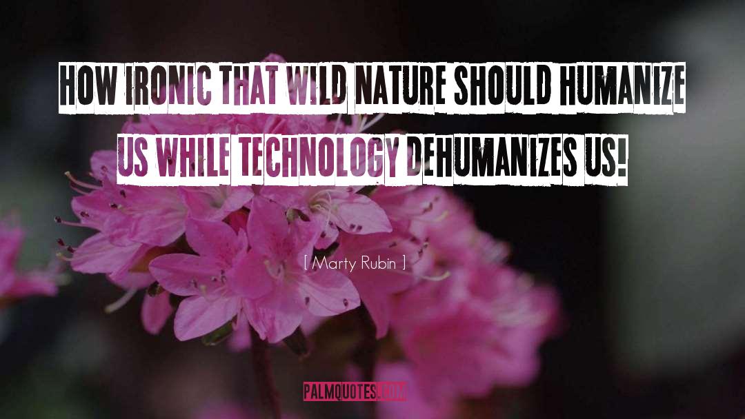 Wild Nature quotes by Marty Rubin