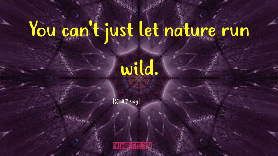 Wild Party quotes by Walt Disney