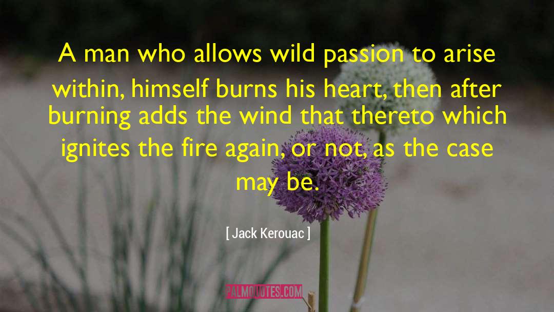 Wild Passion quotes by Jack Kerouac