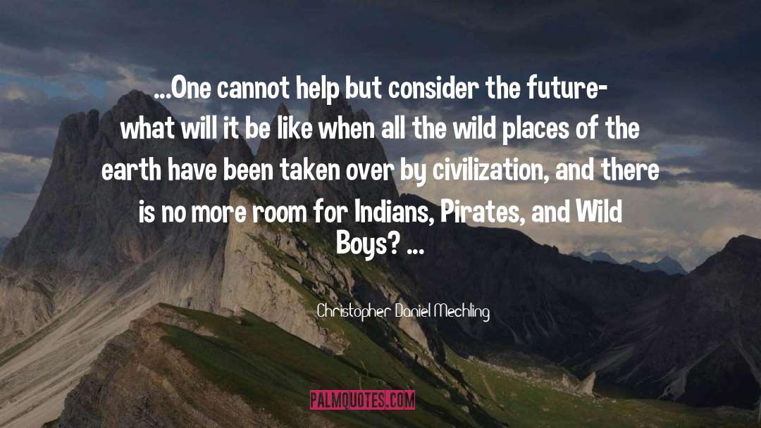 Wild Places quotes by Christopher Daniel Mechling