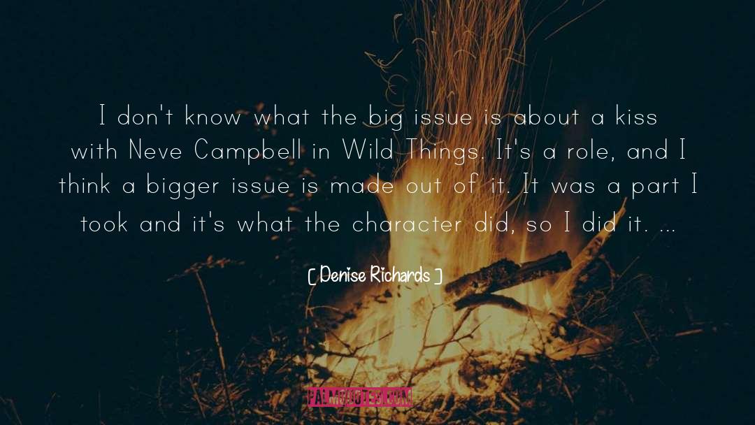 Wild quotes by Denise Richards