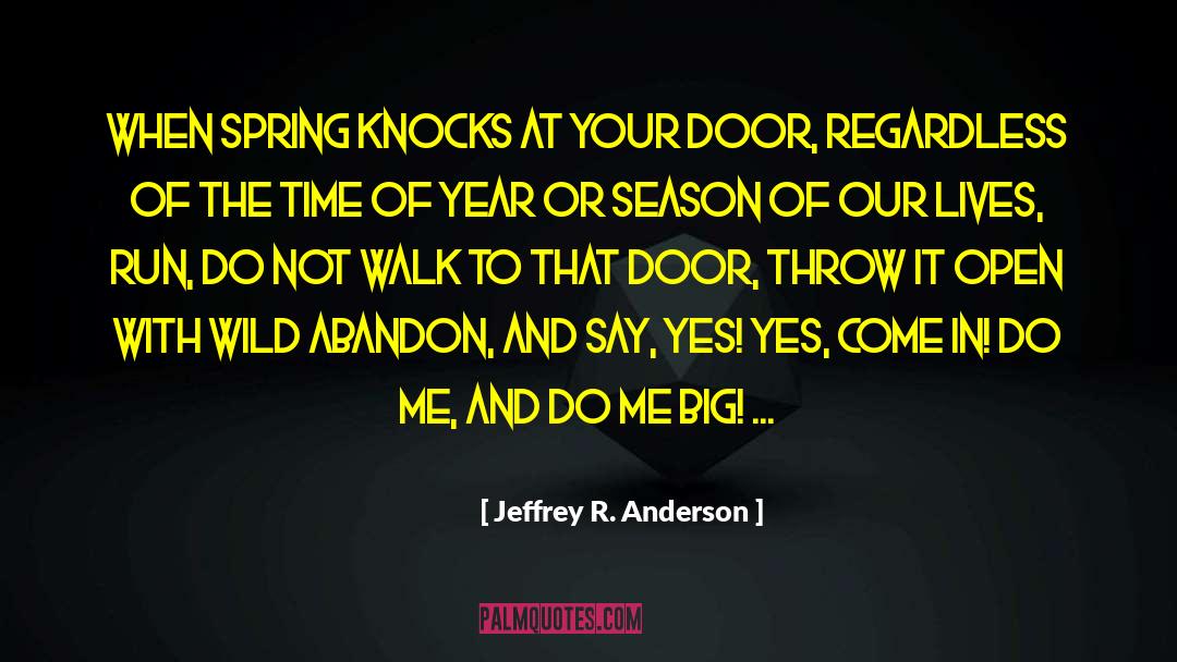 Wild Seasons Series quotes by Jeffrey R. Anderson