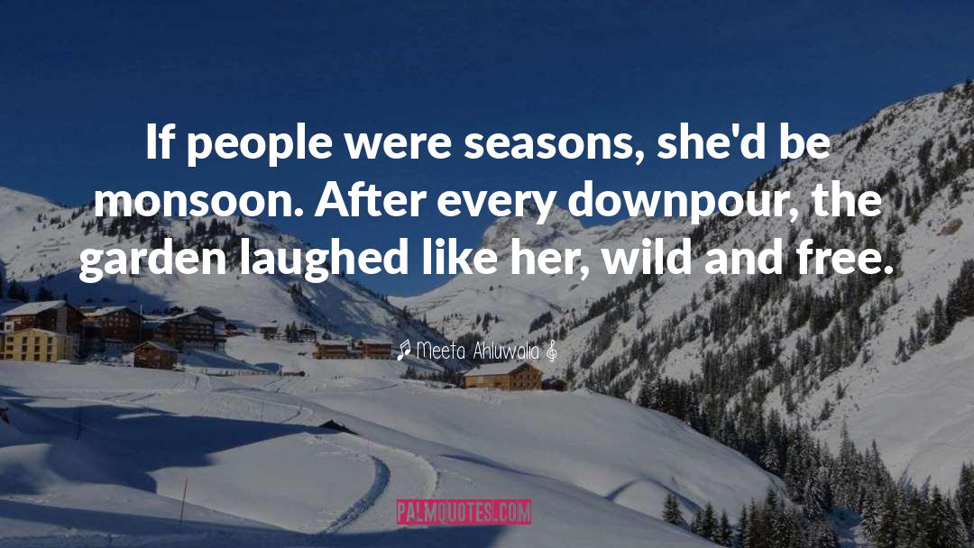 Wild Seasons Series quotes by Meeta Ahluwalia