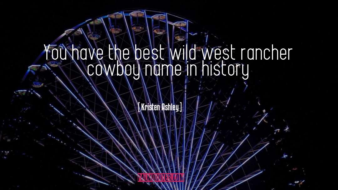 Wild West quotes by Kristen Ashley