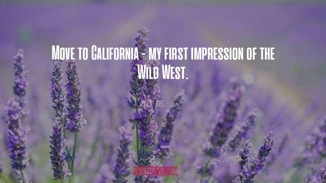 Wild West quotes by Billy Joel